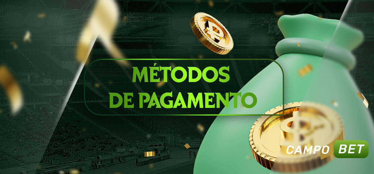 Todas as formas de pagamento disponíveis no campobet para jogadores brasileiros.