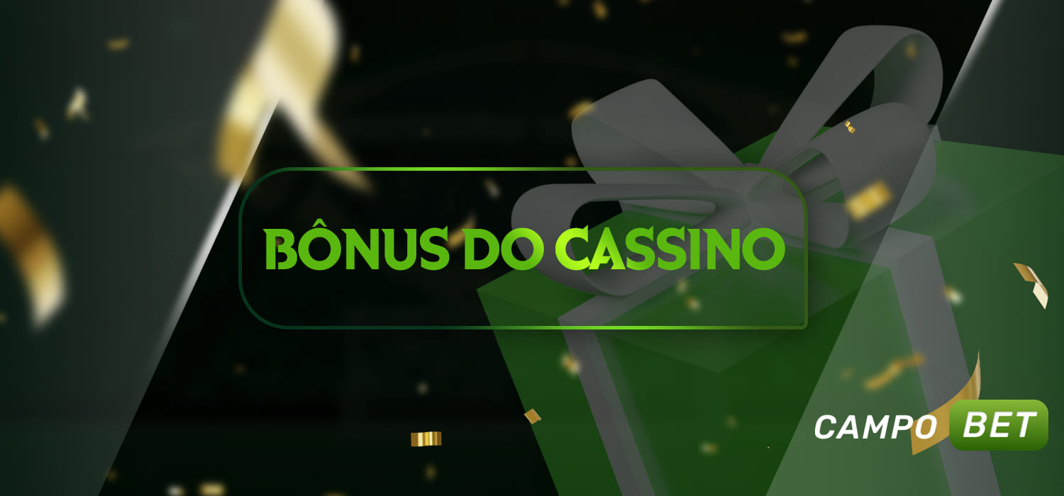 Que bônus estão disponíveis para os usuários brasileiros quando eles jogam no Campobet do cassino online 