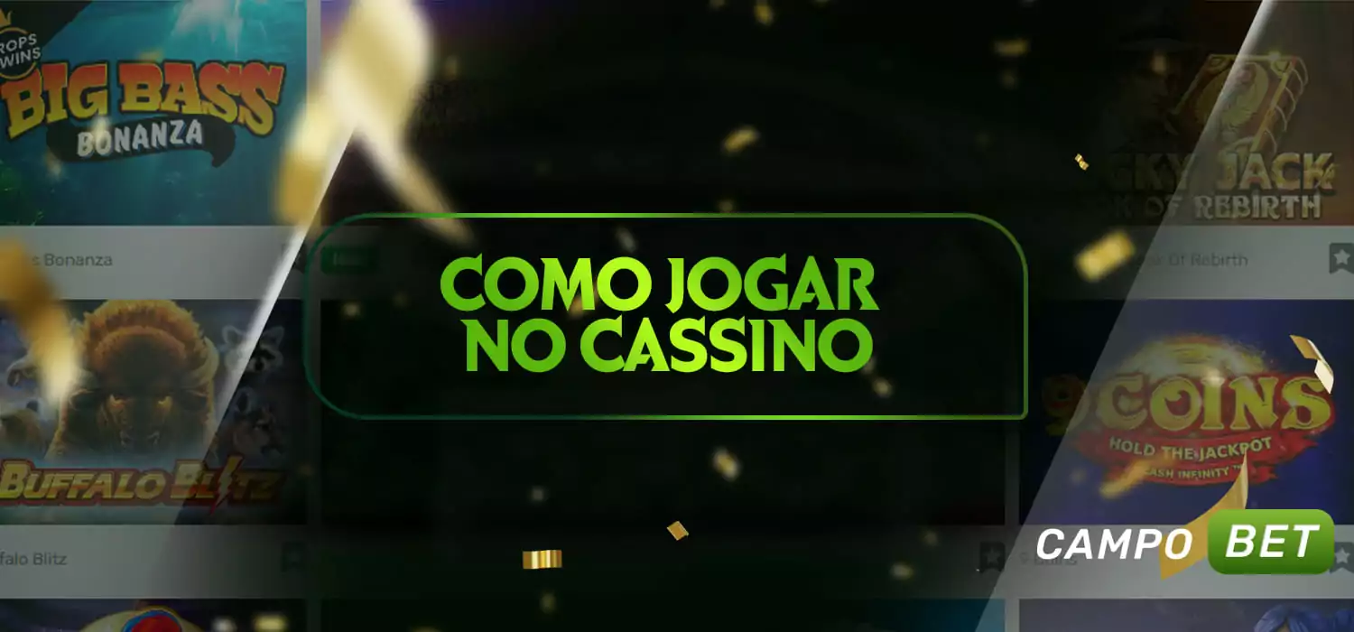 Guia passo a passo sobre como jogar no casino online Campobet