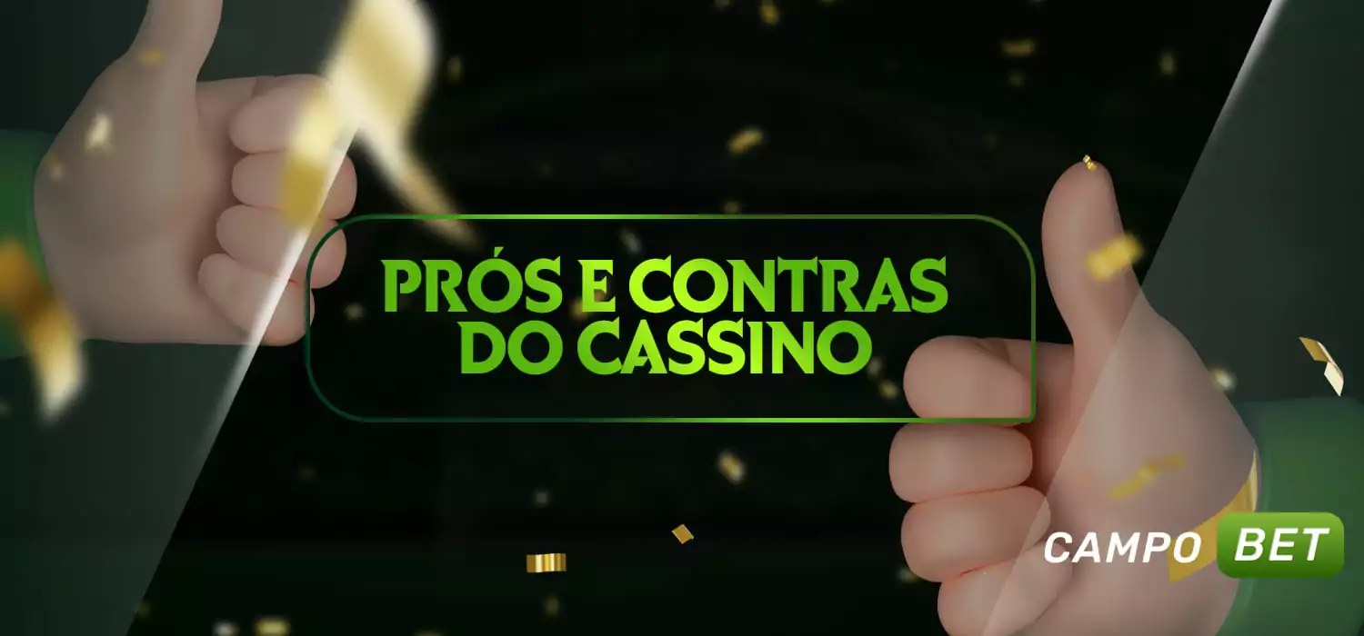 Os prós e contras do casino online Campobet