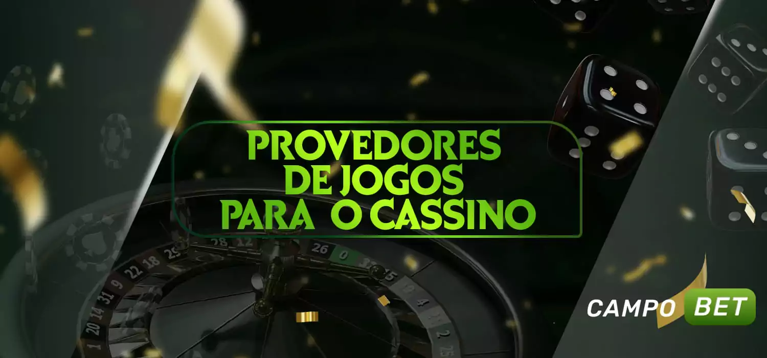 Quais fornecedores de jogos de cassino apresentam o Campobet no site